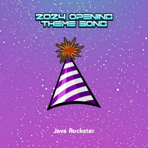 ดาวน์โหลดและฟังเพลง 2024 Opening Theme Song (Instrumental) พร้อมเนื้อเพลงจาก Java Rockstar