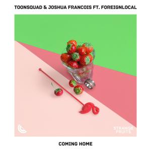 Listen to Coming Home (feat. Foreignlocal.) song with lyrics from ToonSquad
