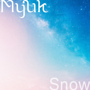 Myuk的專輯Snow