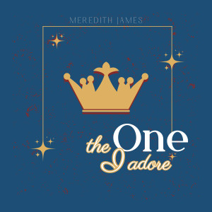 Album The One I Adore from Meredith James