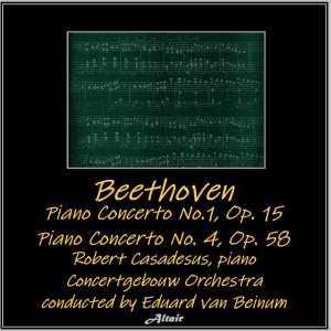 Robert Casadesus的專輯Beethoven: Piano Concerto No.1, OP. 15 - Piano Concerto NO. 4, OP. 58