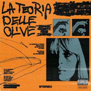 ดาวน์โหลดและฟังเพลง LA TEORIA DELLE OLIVE (Explicit) พร้อมเนื้อเพลงจาก COLLETTIVO