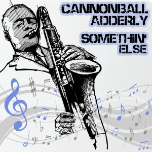 收聽Cannonball Adderly的Somethin' else歌詞歌曲
