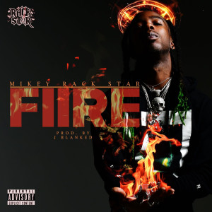 Mikey Rackstar的专辑Fiire (Explicit)