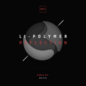 收聽Li-Polymer的Reflection (Qbical Remix)歌詞歌曲