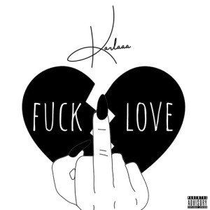 Album **** Love (Explicit) from Karlaaa