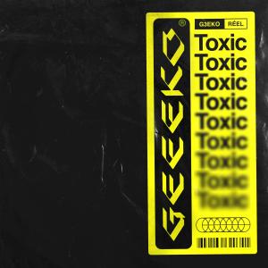 收聽Geeeko的Toxic歌詞歌曲