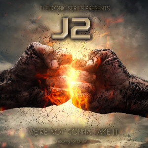 Album We're Not Gonna Take It (feat. Tori Letzler) from J2