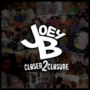 收聽Joey Barbieri的Closer to Closure (Explicit)歌詞歌曲