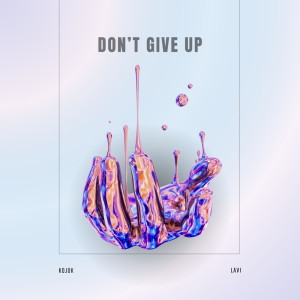 收听KOJOK的Don´t Give Up歌词歌曲