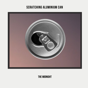 อัลบัม Scratching Aluminium Can ศิลปิน The Midnight