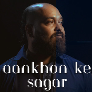 Listen to Aankhon Ke Sagar song with lyrics from Amarabha Banerjee