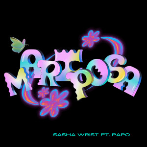 Listen to Mariposa song with lyrics from Sasha Wrist
