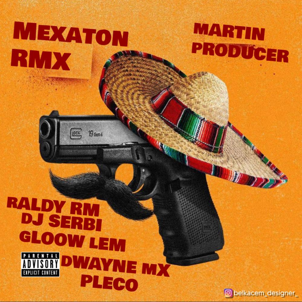 El Mexaton (feat. Dj Serbi, Mr Franky, Dj Free, Rg Producer & Raldy RM|rmx)