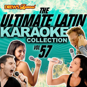 The Hit Crew的專輯The Ultimate Latin Karaoke Collection, Vol. 57