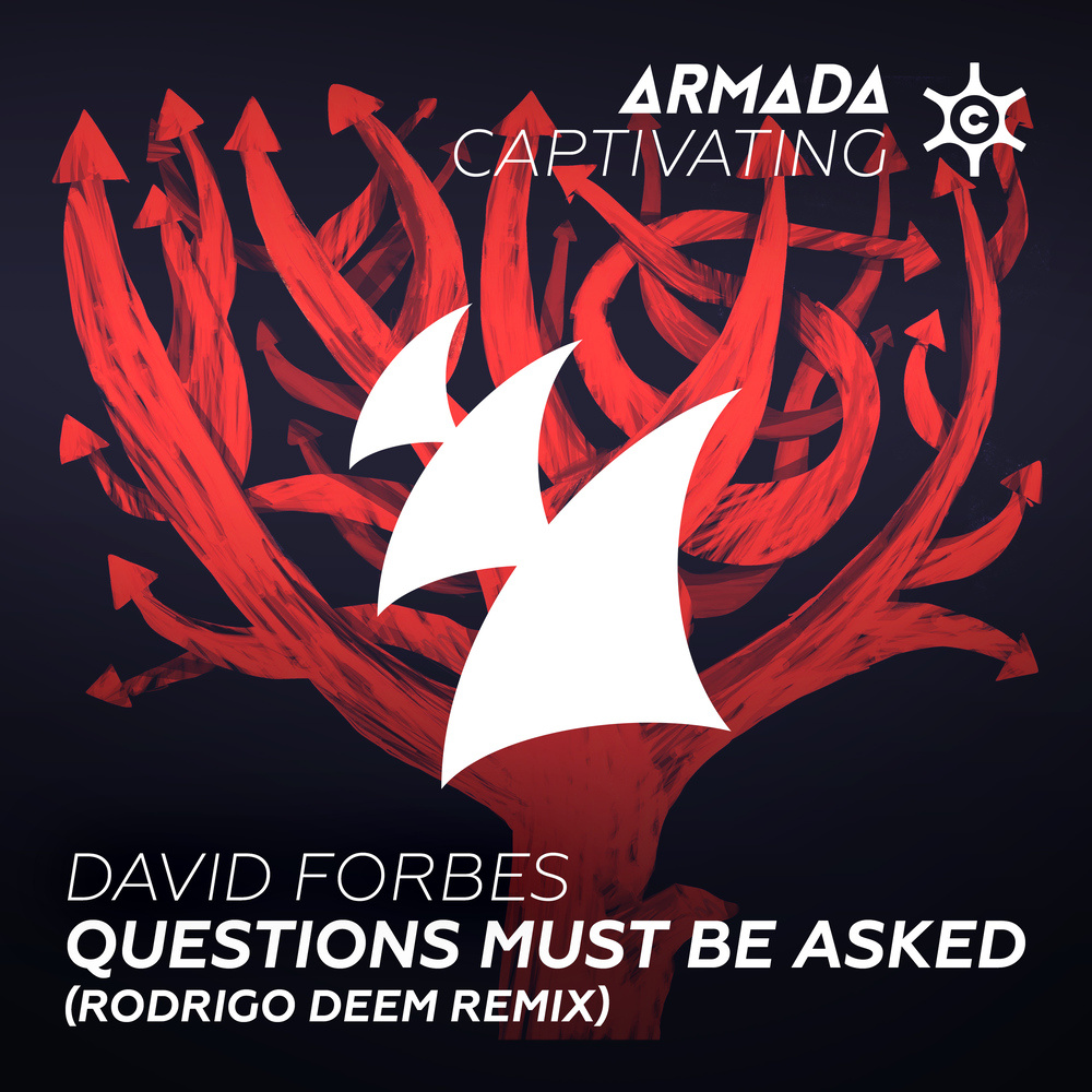 Questions Must Be Asked (Rodrigo Deem Extended Remix)