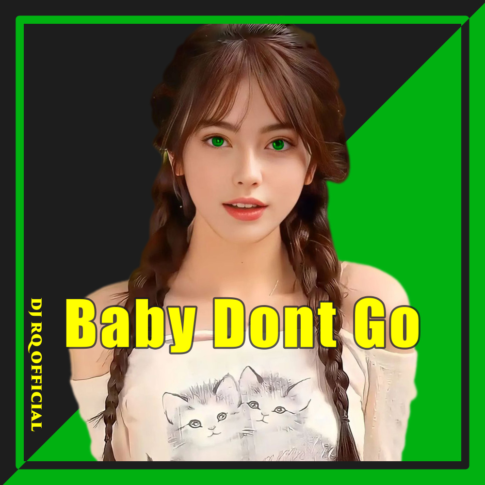 Baby Dont Go