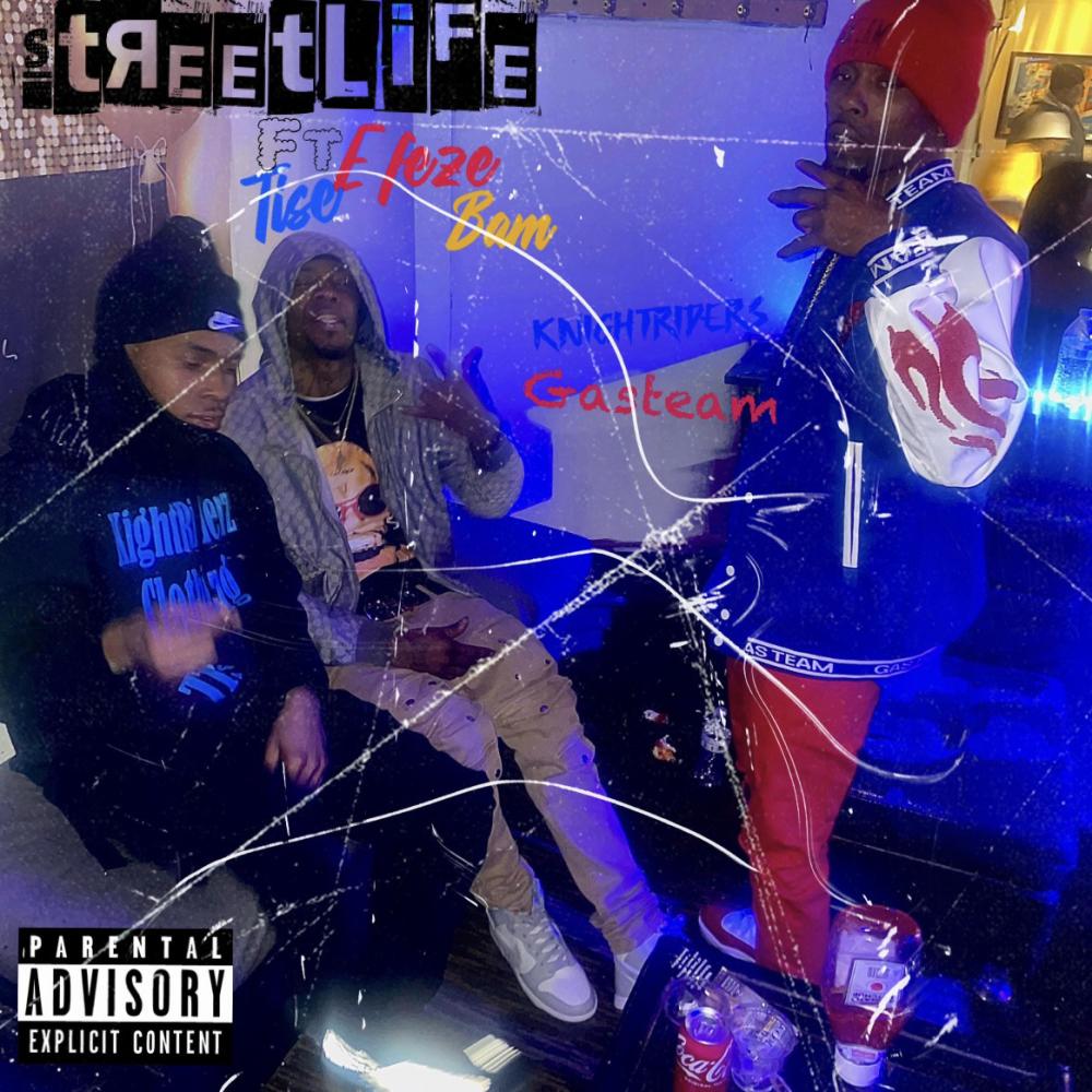Street Life (feat. E feze & GasteamBam) (Explicit)