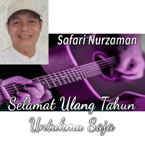 Listen to Selamat Ulang Tahun Untukmu Saja song with lyrics from Safari Nurzaman
