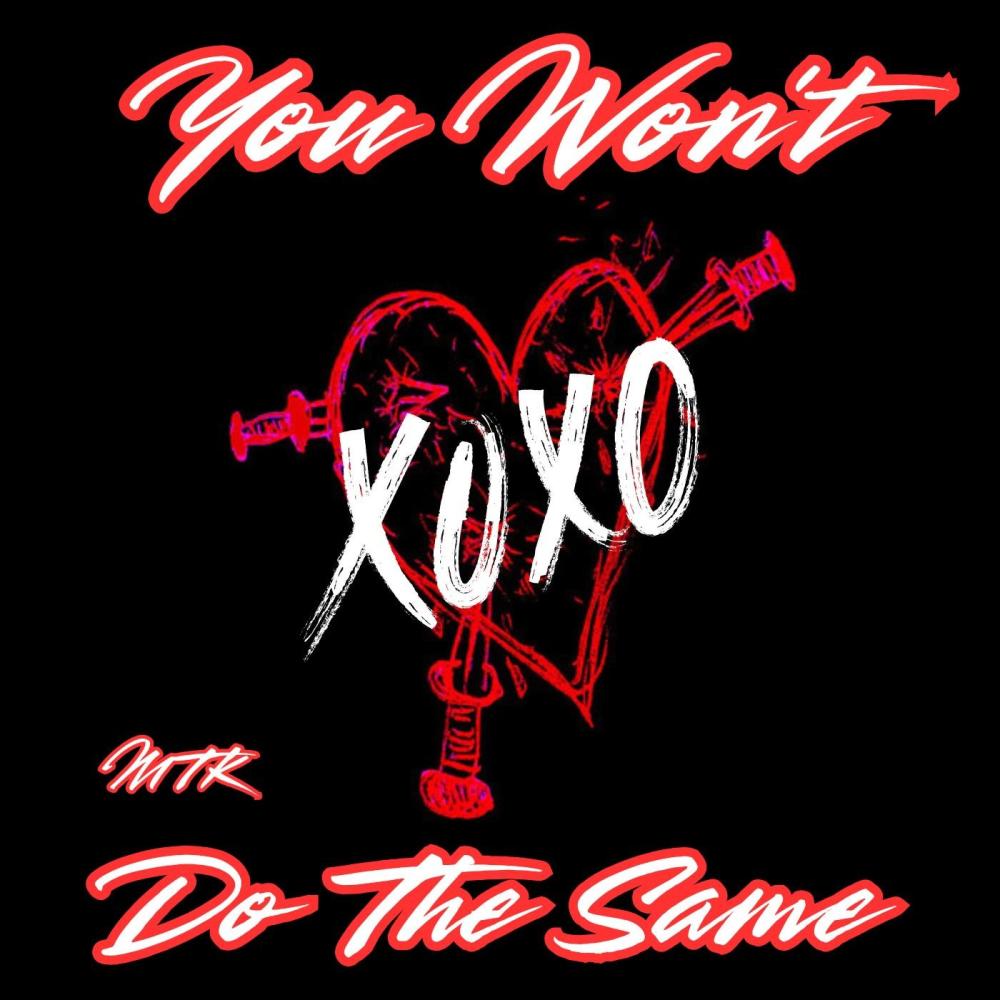 You Won't Do The Same (Explicit)