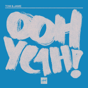 Tom & Jame的專輯Ooh Yeah!