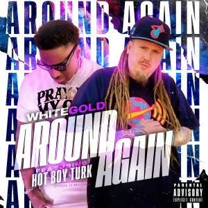 Whitegold的专辑Around Again (Explicit)