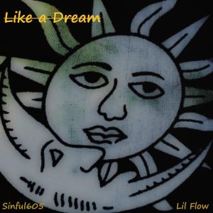 Listen to Like a Dream (Explicit) song with lyrics from Sinful605