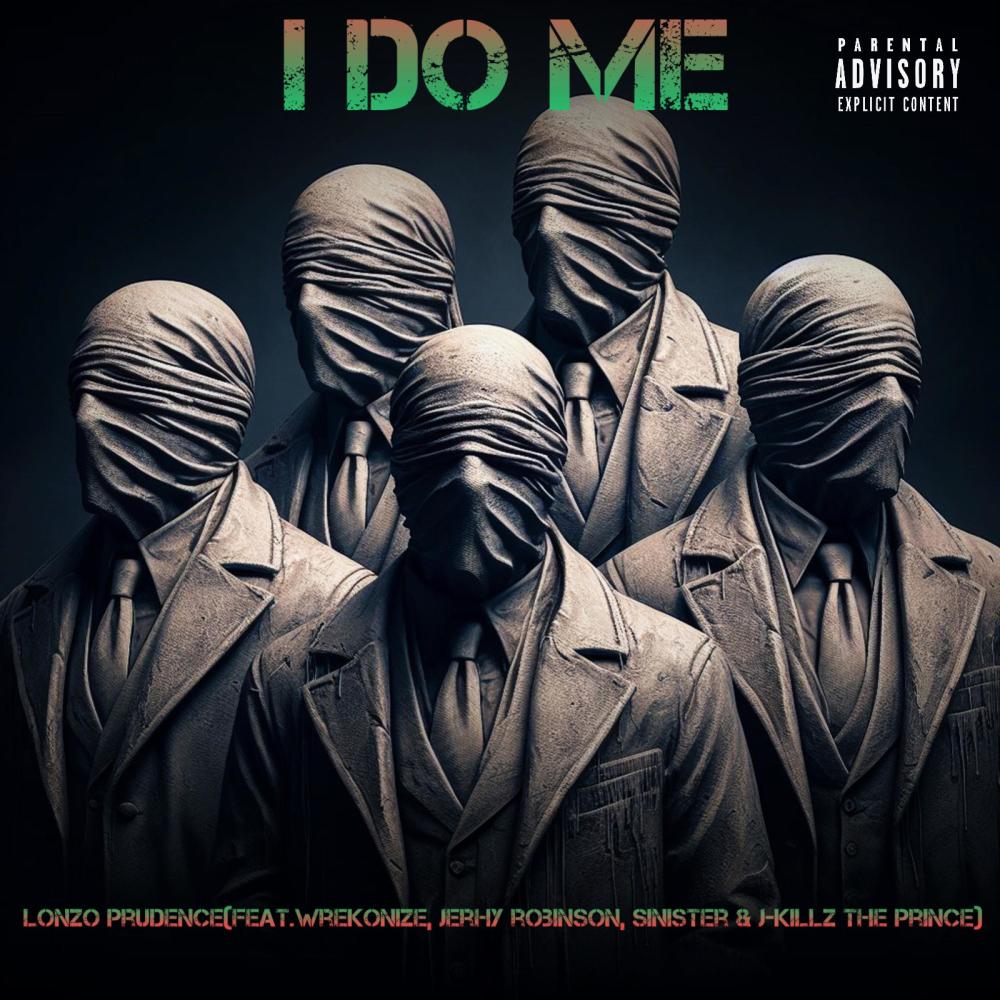 I Do Me (feat. Wrekonize, Jehry Robinson, SINister & J-Killz The Prince|Explicit)