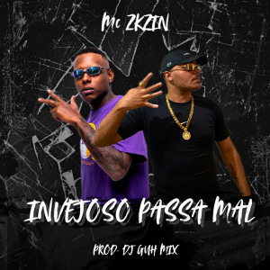 ดาวน์โหลดและฟังเพลง Invejoso Passa Mal พร้อมเนื้อเพลงจาก Mc zkzin