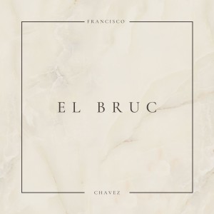 Dengarkan El Bruc lagu dari Francisco Chavez dengan lirik