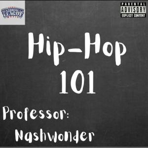 Nashwonder的專輯Hip-Hop 101 (Explicit)