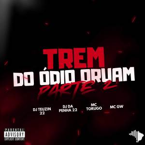收聽DJ TEUZIN 22的TREM DO ÓDIO ORUAM - PARTE 2 (Explicit)歌詞歌曲