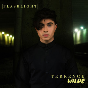 收聽Terrence Wildë的Flashlight歌詞歌曲