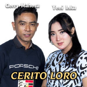 ดาวน์โหลดและฟังเพลง Cerito Loro พร้อมเนื้อเพลงจาก Yeni Inka