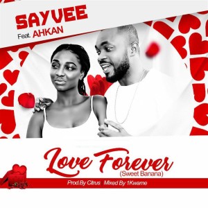Listen to Love Forever (Sweet Banana) song with lyrics from Sayvee