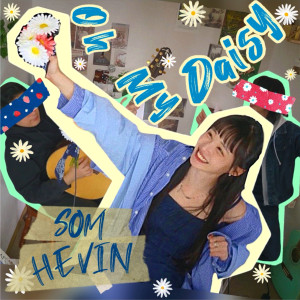 ดาวน์โหลดและฟังเพลง Oh My Daisy พร้อมเนื้อเพลงจาก 솜혜빈