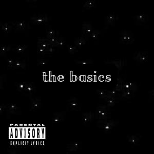 the basics (feat. Tha God Fahim & Dell Nellson) [Explicit]