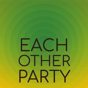 Various Artists的專輯Each other Party