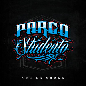 อัลบัม Get Da Smoke ศิลปิน Parco Studento