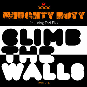 Listen to Climb the Walls song with lyrics from DJ Naughtyboyy