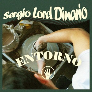 收聽Sergio Lord Dinario的Entorno歌詞歌曲