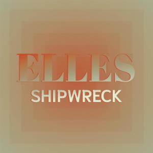 Elles Shipwreck dari Various