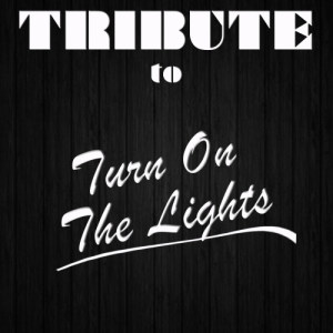 收聽Cover Crew的Turn On the Lights歌詞歌曲