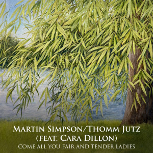 Martin Simpson的专辑Come All You Fair And Tender Ladies