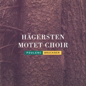 อัลบัม Poulenc / Bruckner: Choral Works ศิลปิน Hagersten Motet Choir