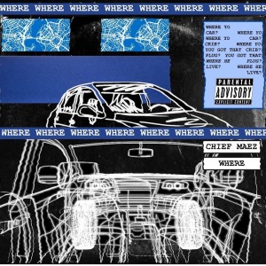 ดาวน์โหลดและฟังเพลง Where (Explicit) พร้อมเนื้อเพลงจาก Chief Maez