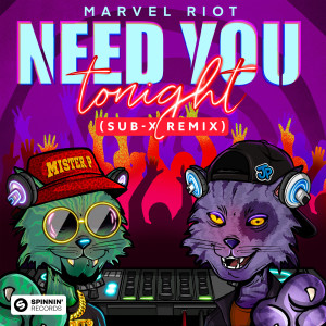 Marvel Riot的專輯Need You Tonight (SUB-X Remix)