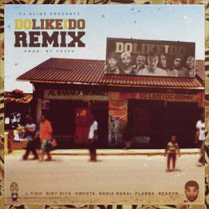 收聽DJ Sliqe的Do Like I Do (Remix)歌詞歌曲