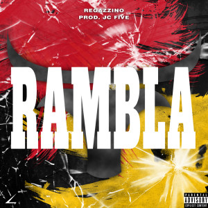 Dengarkan Rambla (Explicit) lagu dari Regazzino dengan lirik