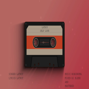 Listen to Self Love song with lyrics from Latroy